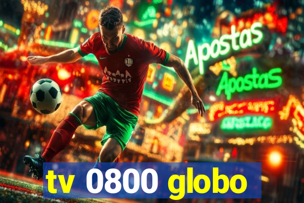 tv 0800 globo